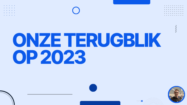Onze terugblik op 2023