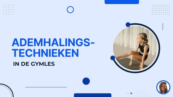 De Kracht van Ademhalingstechnieken in de Gymles